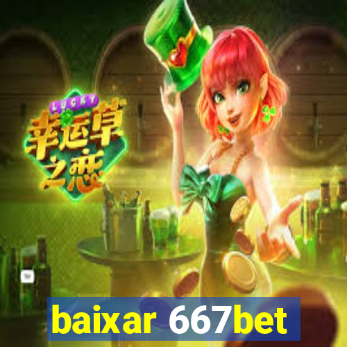 baixar 667bet